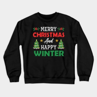 Merry Christmas And Happy Winter T-Shirt Crewneck Sweatshirt